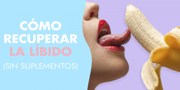¿Cómo descubrir el deseo sexual... sin suplementos?