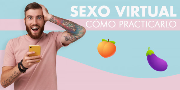¿Cómo tener relaciones sexuales a larga distancia? Juguetes sexuales para cibersexo