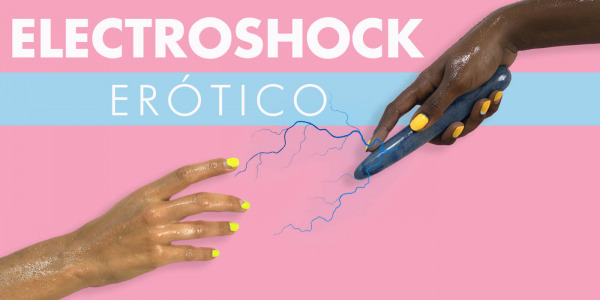 ¿Qué es el Electroshock Erótico? - Terapia de electroestimulación para principiantes