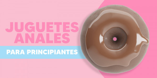 Los mejores juguetes anales para principiantes - Sexo anal para inexpertos