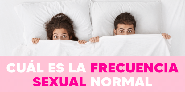 ¿Mi frecuencia sexual es normal? - ¿Cómo saber si tengo poco sexo?